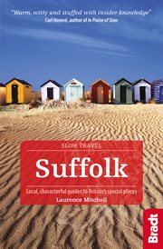 Suffolk : local, characterful guides to Britain's special places cover image