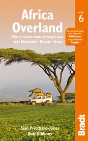 Africa overland : plus a return route through Asia : 4x4, motorbike, bicycle, truck : the Bradt travel guide cover image