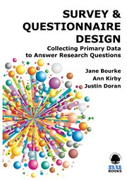Survey & Questionaire Design : Collecting Primary Data to Answer Research Questions cover image