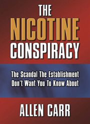 The nicotine conspiracy cover image