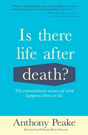 Is there life after death? the extraordinary science of what happens when we die cover image