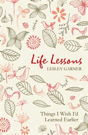 Life Lessons Life Lessons