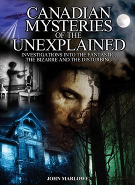 Cover image for Canadian Mysteries of the Unexplained