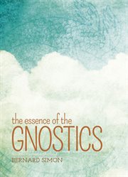 The essence of the Gnostics cover image
