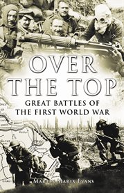 Over the top great battles of the First World War cover image