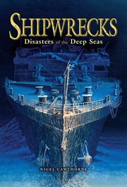 Shipwrecks : disasters of the deep seas cover image