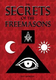 The secrets of the Freemasons cover image