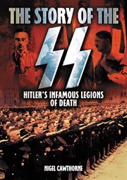 The story of the SS: Hitler's infamous legions of death cover image
