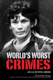 World's worst crimes an A-Z of evil deeds cover image