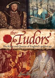 The Tudors the kings and queens of England's golden age cover image