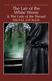 The Lair of the White Worm & The Lady of the Shroud cover image