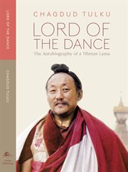 Lord of the dance: the autobiography of a Tibetan lama cover image