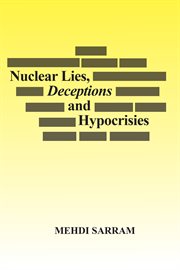 Nuclear lies, deceptions and hypocrisies cover image