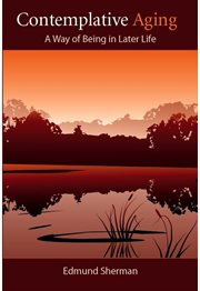 Contemplative aging: a way of being in later life cover image