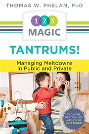 Tantrums!: managing meltdowns in public and private cover image