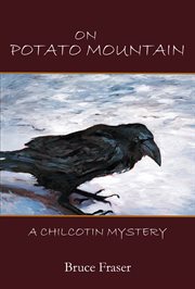 On Potato Mountain: a Chilcotin mystery cover image