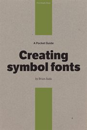 A pocket guide to creating symbol fonts cover image