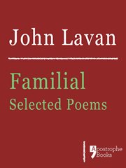 Familial: selected poems. Poems About Family, Love And Nature cover image