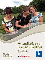 Personalisation and Learning Disabilities Personalisation and Learning Disabilities