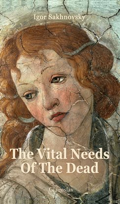 Cover image for The Vital Needs Of The Dead