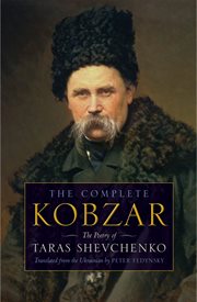 The complete Kobzar : the poetry of Taras Shevchenko cover image