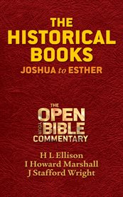 The historical books. Joshua to Esther cover image