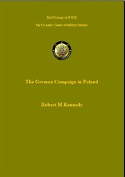 The German Campaign in Poland The German Campaign in Poland