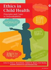 Ethics in Child Health : Principles and Cases in Neurodisability. CDM cover image