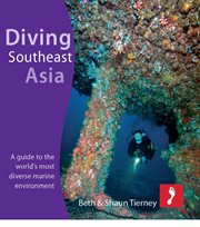 Diving southeast asia for ipad. A guide to the world's most diverse marine environment cover image