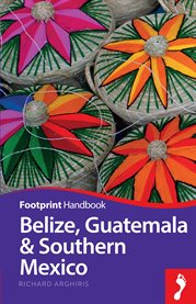 Belize, guatemala & southern mexico cover image