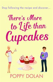 There's more to life than cupcakes cover image
