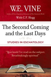 The second coming and the last days : Studies in Eschatology cover image