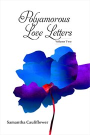Polyamorous love letters volume two cover image