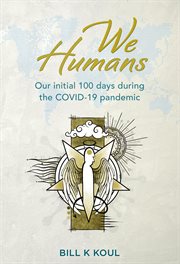 We humans. Our initial 100 days during the COVID-19 pandemic cover image
