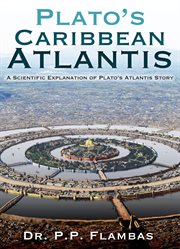 Plato's caribbean atlantis. A Scientific Analysis cover image