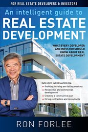 An intelligent guide to real estate development. What Every Developer and Investor Should know about Real Estate Development cover image