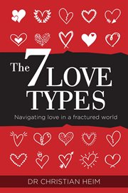 The seven love types. Navigating love in a fractured world cover image