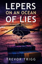 Lepers on an ocean of lies. Who are the royal targets? (The 3rd in the Peter Piper crime thriller serie cover image