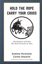 Hold the rope, carry your cross. Christianity and the Ten Bull Pictures of Zen cover image