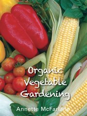 Organic vegetable gardening cover image