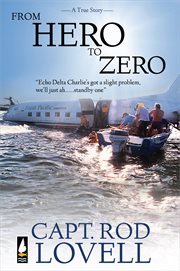 From hero to zero. The truth behind the ditching of DC-3, VH-EDC in Botany Bay cover image