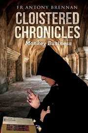 Cloistered chronicles. Monkey Business cover image