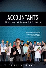 Accountants, the natural trusted advisors: how proactive value-added services can help you live up to your status cover image