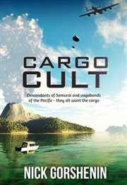 Cargo cult: descendants of Samurai and vagabonds of the Pacific - they all want the cargo cover image