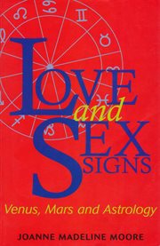 Love and sex signs: Venus, Mars and astrology cover image