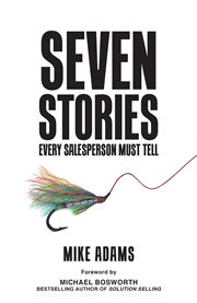 Seven stories every salesperson must tell cover image