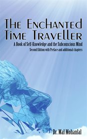The enchanted time traveller : a book of self-knowledge & the subconcious mind cover image