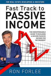 Fast track to passive income. The Indispensable Guide to Building a Secure Passive Income for Retirement cover image