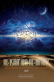 Al-isrā wa-al-mi&#x02BE%x;rāj. The Night Journey and Ascension of the Prophet cover image
