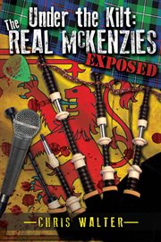 Under the kilt: the Real McKenzies exposed cover image